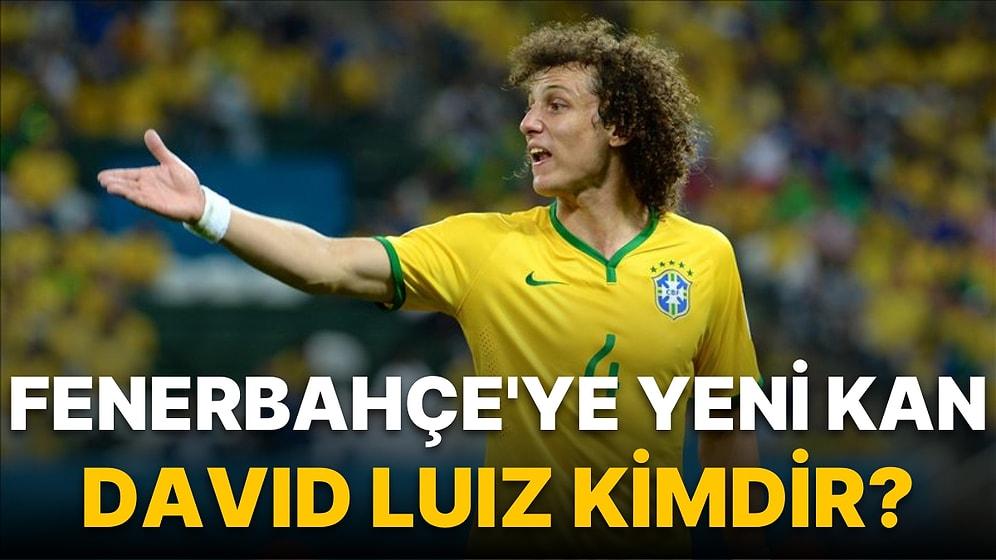 Fenerbahçe David Luiz'i Transfer Etmeye Çalışıyor! David Luiz Kimdir, Kaç Yaşında ve Nereli?