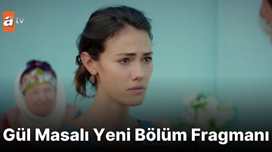 Gül Masalı 9. Bölüm Fragmanı Yayınlandı! İşte Gül Masalı Fragman ve Son Bölüm Özeti...