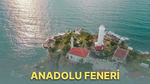 İstanbul Boğazının Karadeniz'e Açılan Noktası ve Beykoz'un En Meşhur Köyü Anadolufeneri Hakkında Her Şey