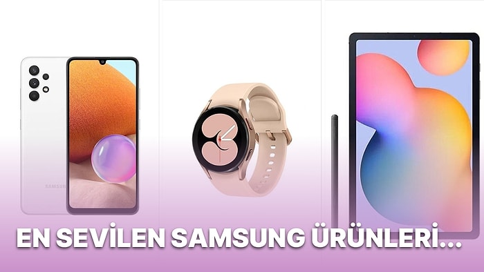 Teknoloji Meraklılarının Seveceği Samsung’un Dillere Destan Olmuş Ürünleri