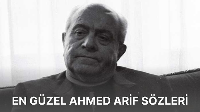 En Güzel Ahmed Arif Sözleri: Başarılı Şair Ahmed Arif'ten Aşka Dair Söz ve Alıntılar