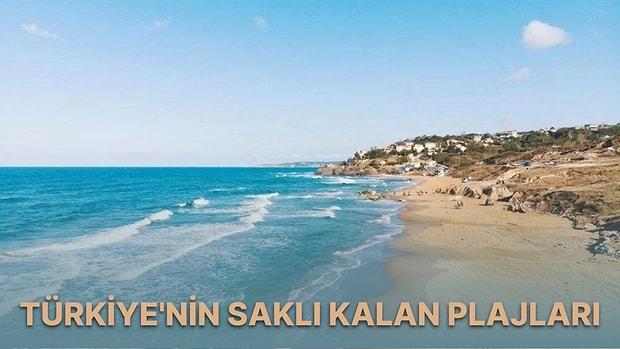 Sakin Bir Tatil Arayanların Mutlaka Görmesi Gereken Türkiye'de Henüz Keşfedilmemiş Az Bilinen Plajlar
