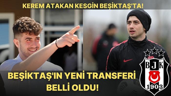 Beşiktaş'ın Yeni Orta Saha Transferi Kerem Atakan Kesgin Kimdir? Hangi Takımlarda Oynadı? Kaç Yaşında?