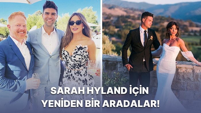 Yıllar Sonra Yine Hep Beraberler: Modern Family Ekibi Sarah Hyland ve Wells Adams'ın Düğününde Buluştu!