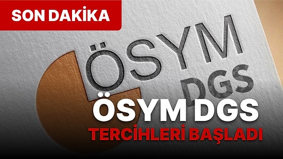 2022 DGS Tercihleri Başladı! DGS Tercihi Nasıl Yapılır? DGS Tercihleri Son Gün Ne Zaman?