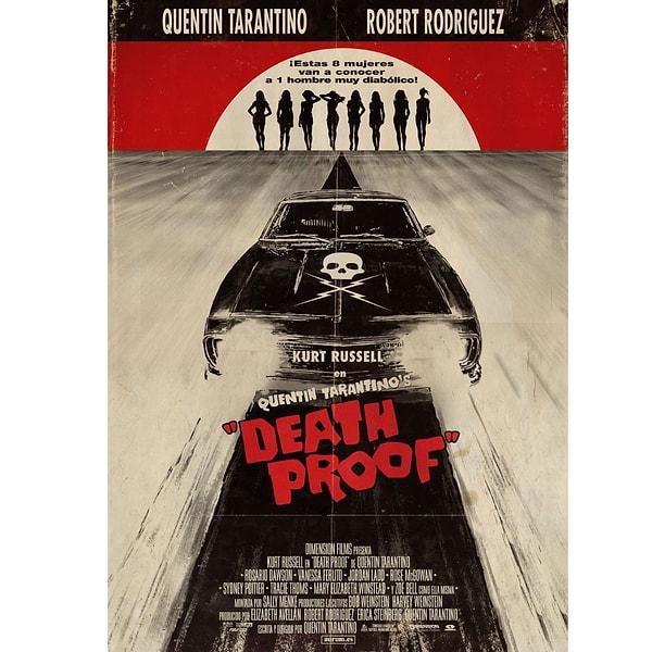7. Death Proof / Ölüm Geçirmez (2007) - IMDb: 7.0