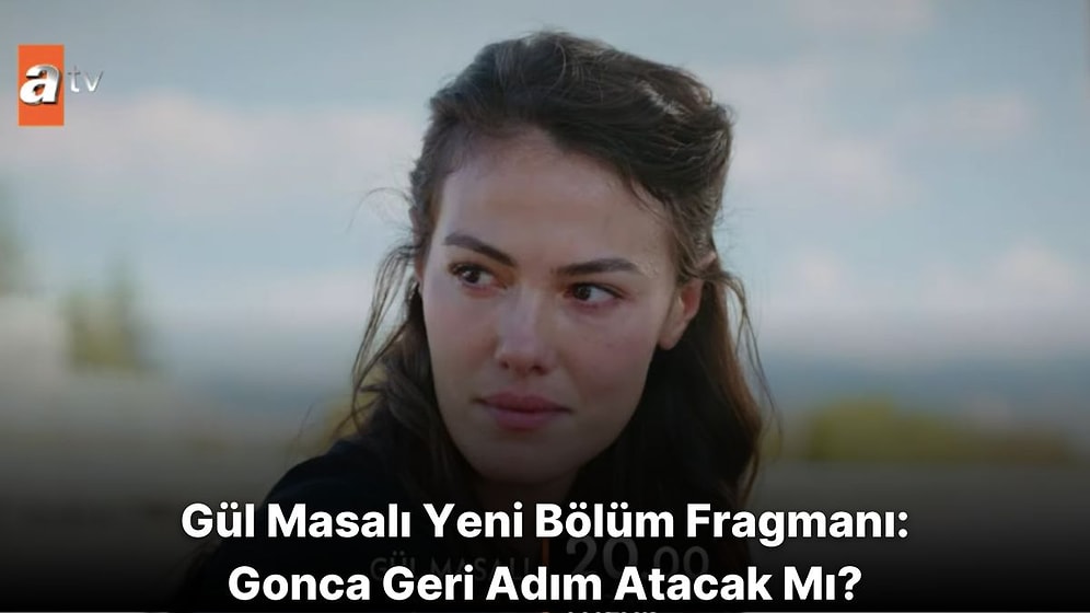 Gonca ve Toprak Barışacak mı? İşte Gül Masalı 11. Bölüm Fragmanı ve Son Bölüm Yaşananlar