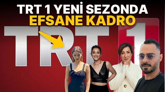 TRT Yeni Sezona Efsane Oyuncularla Geliyor! Yeni Dizi Kadrosu Şampiyonlar Ligi Gibi