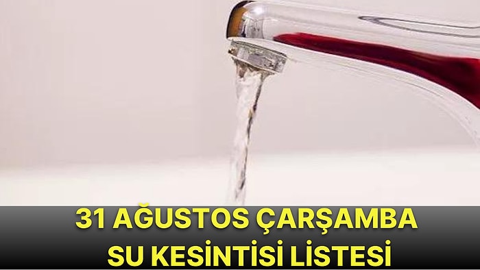 31 Ağustos Çarşamba İstanbul Planlı Su Kesintisi Listesi: Hangi İlçelerde Su Kesintisi Yaşanacak?