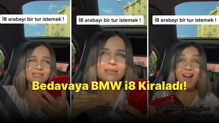 Yaptığı Teklif ile Bedavaya BMW i8 Kiralayan Kadın: 'Sesinden Tipinin Güzel Olduğunu Anlıyorum Zaten'