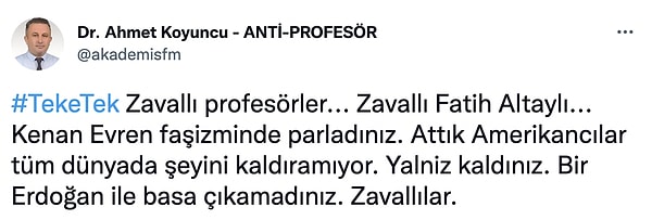 Şimdi ise Twitter'da bir doktorla yaşadığı hakaretlerle dolu diyalogu gündem oldu. Dr. Ahmet Koyuncu, Fatih Altaylı'ya zavallı diyerek "Zavallı profesörler... Zavallı Fatih Altaylı... Kenan Evren faşizminde parladınız. Attık Amerikancılar tüm dünyada şeyini kaldıramıyor. Yalnız kaldınız. Bir Erdoğan ile basa çıkamadınız. Zavallılar." paylaşımını yaptı.