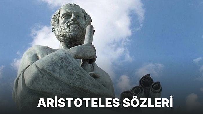 Aristoteles Sözleri: Ünlü Filozof Aristoteles'in Yaşamı Boyunca Üzerine Düşünerek Sarf Ettiği Özlü Sözler