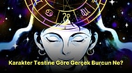 Bu Kişilik Testine Göre Seni Yansıtan Gerçek Burcun Ne?