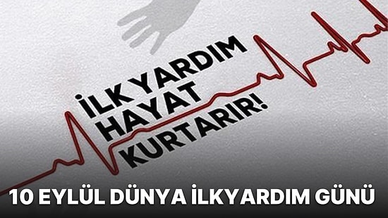 Dünya İlkyardım Günü: 10 Eylül Dünya İlkyardım Günü Neden Önemlidir?