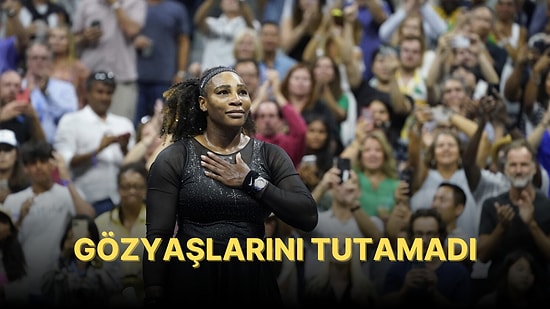 Bir Devir Sona Erdi! Amerika Açık'ta 3. Turda Serena Williams Tenise Veda Etti