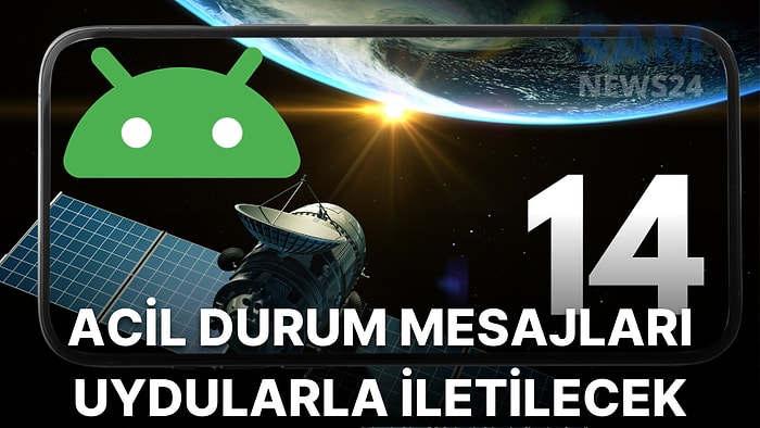 Android 14 Akıllı Telefonlara Uydu Bağlantısı Desteği Geliyor