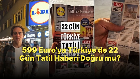 Türk YouTuber Yerinde İnceledi: 599 Euro'ya Türkiye'de 22 Gün Tatil Haberi Doğru mu?