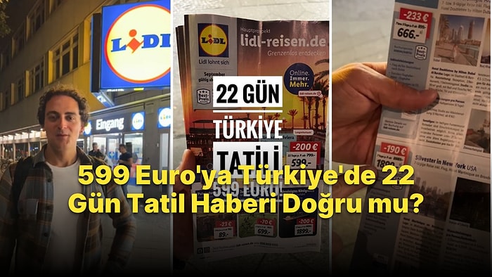 Türk YouTuber Yerinde İnceledi: 599 Euro'ya Türkiye'de 22 Gün Tatil Haberi Doğru mu?