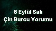 6 Eylül Salı Çin Burcuna Göre Günün Nasıl Geçecek?