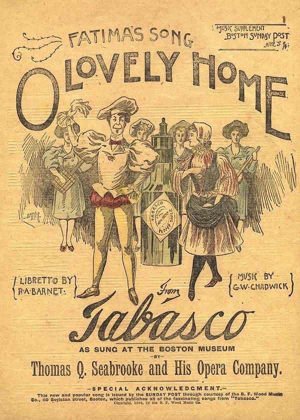 Tabasco sos hakkında oynanmış olan bir tür Burlesque Comic Opera vardır! The Burlesque Opera of Tabasco'nun orijinal performansı 1894'te gerçekleşmiş ve George W. Chadwick tarafından bestelenmiş, Thomas Q. Seabrooke tarafından üretilmiştir.