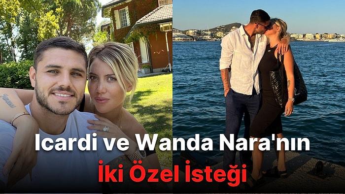 Galatasaray'ın Yeni Yıldızı Mauro Icardi ve Eşi Wanda Nara'nın Yönetimden Özel İstekleri Ortaya Çıktı