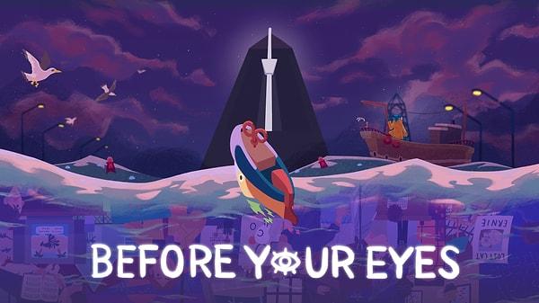 8. Before Your Eyes