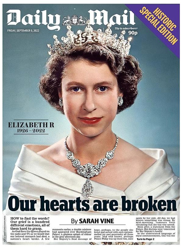 7. Kraliçe'nin 1952'den, Prenses Elizabeth olduğu dönemden bir portresini kullanan Daily Mail gazetesi  "Kalplerimiz kırıldı" dedi.  Gazetenin köşe yazarı Sarah Vine "Duygularımızı ifade edecek kelimeleri nasıl bulabiliriz ki?" diye sordu.