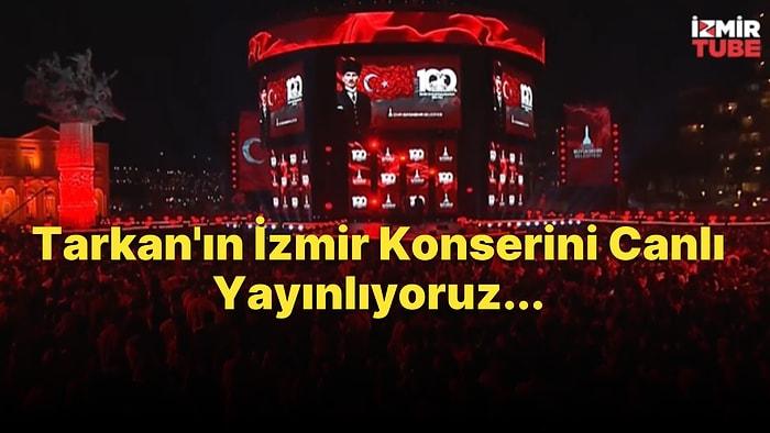 Doğum Günün Kutlu Olsun İzmir! Tarkan'ın İzmir Konserini Canlı Yayınlıyoruz!