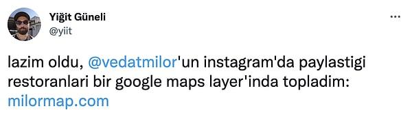 Geçtiğimiz günlerde bir Twitter kullanıcısı, Vedat Milor'ün Instagram'da paylaştığı restoranları haritada işaretleyerek Lezzet Rehberi'ni Lezzet Haritası'na dönüştürdü 👇