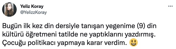 Şimdi de gazeteci Yeliz Koray, Twitter hesabında ilk kez din dersiyle tanışan yeğeninin yazdığı yazıyı paylaştı.