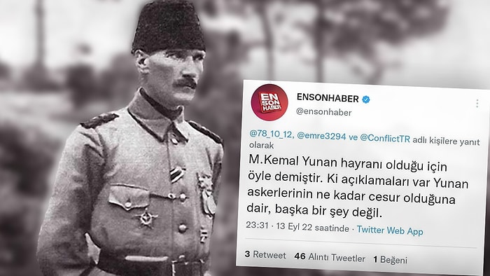 Ensonhaber'in Mustafa Kemal Atatürk ile İlgili Paylaşımı Gündemde!