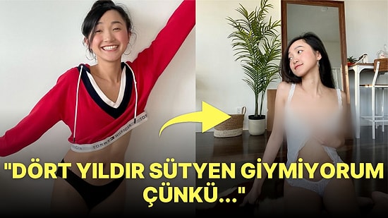 "Dört Yıldır Sütyen Giymiyorum, Düz Göğüslerimin Görüntüsüyle Barıştım" Diyen Kadının Açıklamaları
