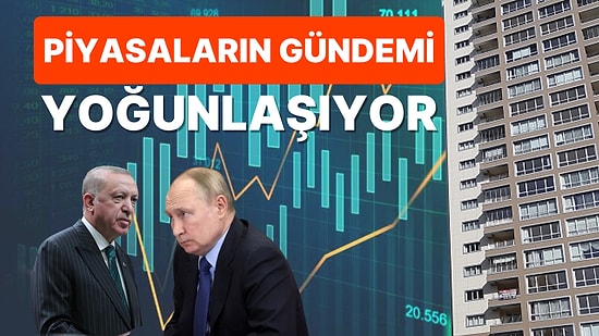 Piyasalarda Bilmeniz Gerekenler: Gündem Karışık, Veriler Yoğun!
