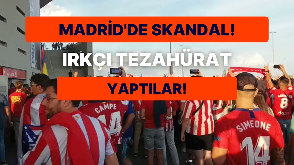 Skandal! Atletico Madrid Taraftarları Real Madridli Vinícius Júnior İçin 'Sen Bir Maymunsun' Tezahüratı Yaptı