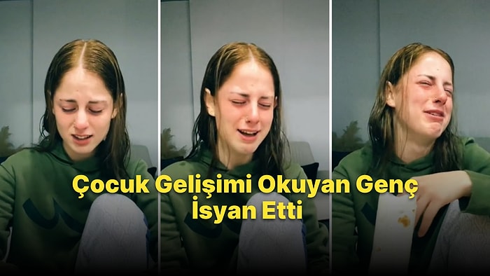 Çocuk Gelişimi Okuyan Gencin Günde 7 Saat Oyun Dersi Gördükten Sonra İsyan Ettiği Anlar