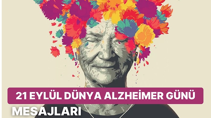 21 Eylül Dünya Alzheimer Günü Mesajları: Alzheimer Hastalığı Nedir ve Neden Önemlidir?