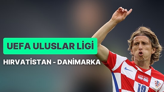 Hırvatistan-Danimarka Maçı Ne Zaman, Saat kaçta? Hırvatistan-Danimarka Maçı Hangi Kanalda?