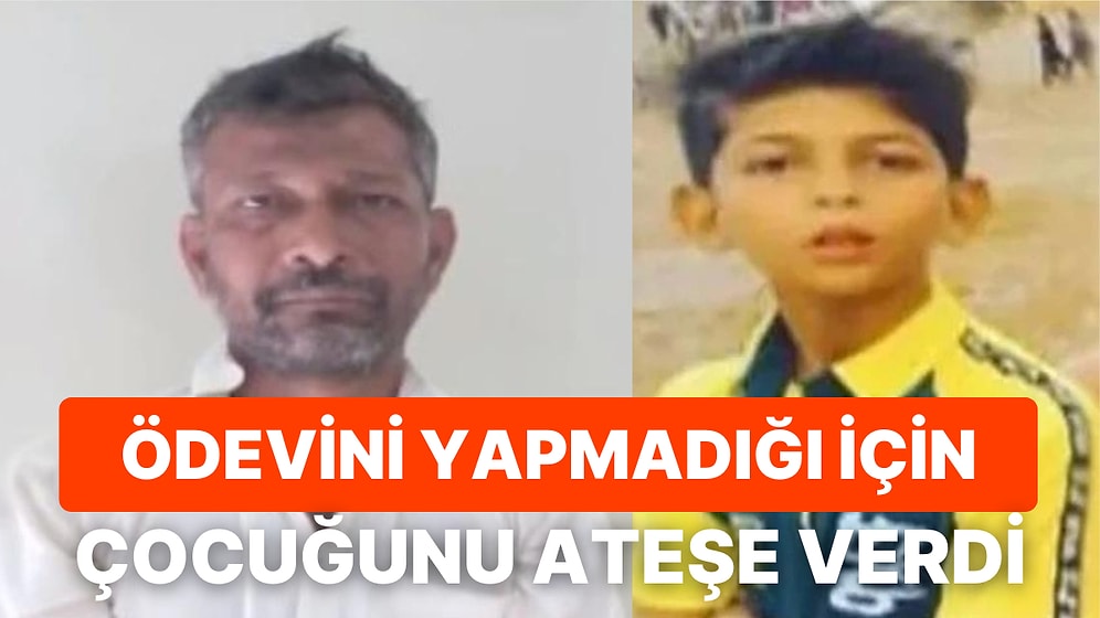 "Tatmin Edici Cevaplar Vermedi" Diyerek Ödevini Yapmadığı İçin Çocuğunun Üzerine Benzin Döküp Ateşe Veren Baba