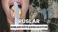 Bıçak Yalamayı Zalimlik Olarak Görüyorlar! İşte Rusların İnandığı Birbirinden Acayip Batıl İnançlar