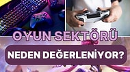 Gün Geçtikçe Değeri Artıyor! Oyun Endüstrisinin Ekonomisi Hakkında Bilmeniz Gereken 9 Şey