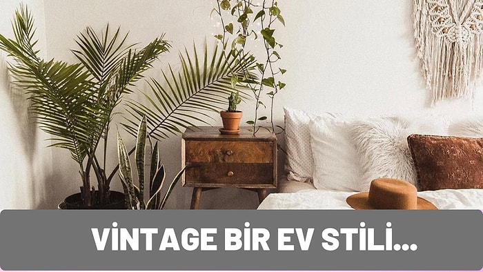 Bohem Bir Ev Yaratmak İsteyenlere Önereceğimiz Vintage Ürünler!