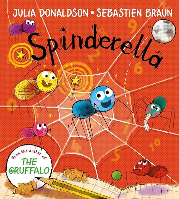 18. Spinderella - Julia Donaldson & Sebastien Braun