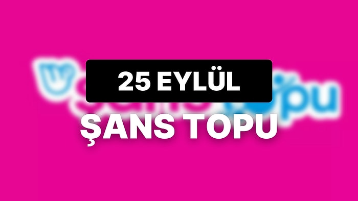 25 Eylül Şans Topu Sonuçları Açıklandı: 25 Eylül Şans Topu'nda Kazandıran Numaralar ve Tüm Detaylar