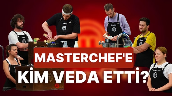 Fatma Nur'un Kuralları Hiçe Sayarak Tepki Çektiği Haftada MasterChef'e Kim Veda Etti?