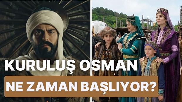 Osman Bey Geliyor: Kuruluş Osman Yeni Sezon Yayın Tarihi Belli Oldu!