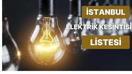 28 Eylül Çarşamba Günü İstanbul'da Hangi İlçelerde Elektrik Kesintisi Olacak? Elektrikler Ne Zaman Gelecek?