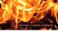 Zorlu Günler Sizi Bekliyor! Rüyada Yangın Görmek Ne Anlama Gelir?