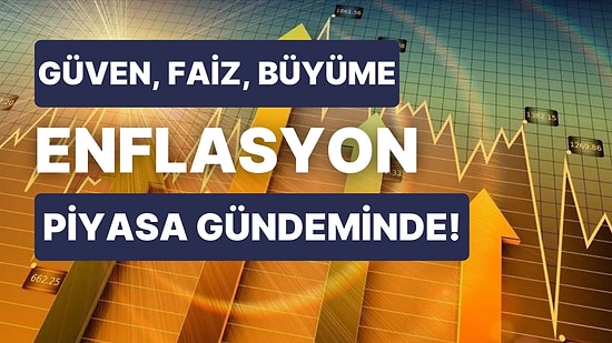 TCMB Faiz Kararının Gerekçesini Açıklarken, Ekonomiye Güven Ölçülecek! Verilerde Enflasyon ve GSYH Öne Çıkıyor