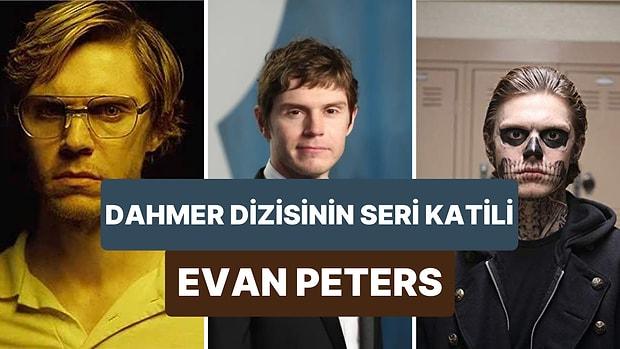 Dahmer'de Canlandırdığı Seri Katil Rolüyle Dikkatleri Bir Kez Daha Üzerine Çeken Başarılı Oyuncu: Evan Peters