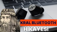 Günlük Hayatta Her An Kullandığımız Bluetooth'un Adı ve Logosunun 10. Yüzyıla Dayanan Bi' Acayip Hikayesi